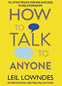 HOW TO TALK TO ANYONE.