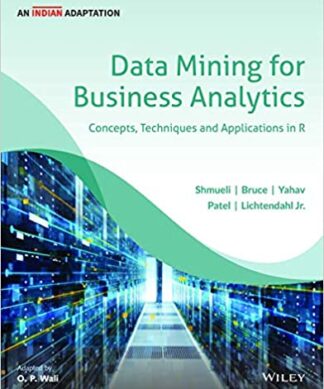 Data Mining for Business Analytics: Concepts, Techniques, and Applications in R, An Indian Adaptation | New | IM | BS | e