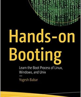 Hands-on Booting: Learn the Boot Process of Linux, Windows, and Unix Perfect Paperback – 1 January 2022