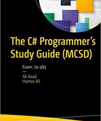 C# Programmer’s Study Guide (MCSD): Exam: 70-483 (The) Paperback – 1 January 2019