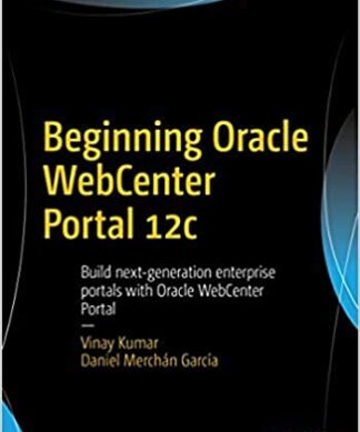 Beginning Oracle WebCenter Portal 12c: