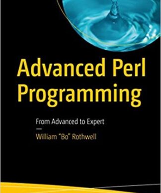 Advanced Perl Programming: From Advanced to Expert Perfect Paperback – 1 January 2022