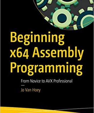 Beginning x64 Assembly Programming: From Novice to AVX Professional Perfect Paperback – 1 January 2022