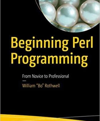 Beginning Perl Programming: From Novice to Professional Paperback – 31 December 2021