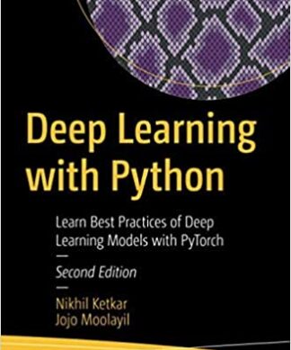 Deep Learning with Python: Learn Best Practices of Deep Learning Models with PyTorch(new ed) Perfect Paperback – 1 January 2022