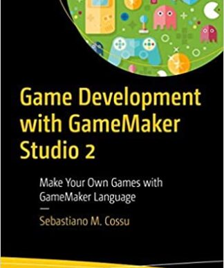 Game Development with GameMaker Studio 2: Make Your Own Games with GameMaker Language Perfect Paperback – 1 January 2022