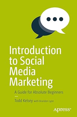 Introduction to Social Media Marketing: A Guide for Absolute Beginners Paperback – 1 January 2020