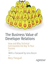 Business Value of Developer Relations: