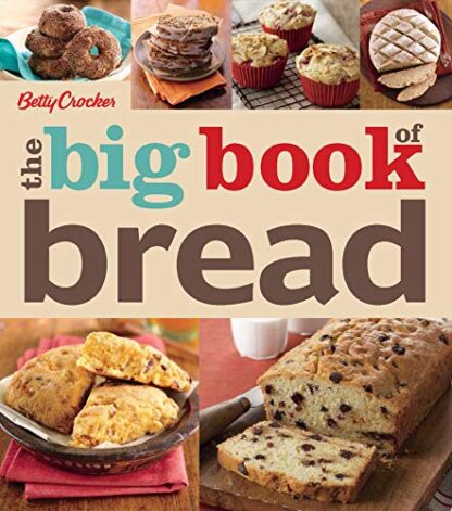 The Big Book of Bread (Betty Crocker Big Books 19) Kindle Edition