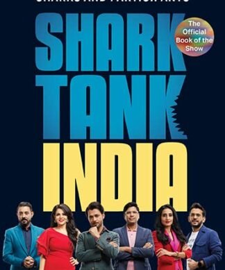Shark Tank India: Start-up Fundas from the Sharks and Participants