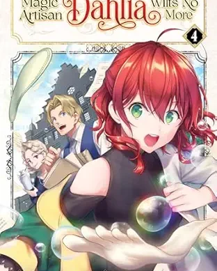 Magic Artisan Dahlia Wilts No More (Manga) Vol. 4