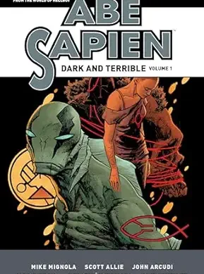 Abe Sapien: Dark and Terrible Volume 1