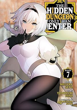 The Hidden Dungeon Only I Can Enter (Manga) Vol. 7