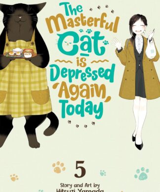 The Masterful Cat Is Depressed Again Today Vol. 5
