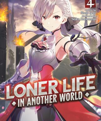 Loner Life in Another World (Light Novel) Vol. 4