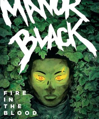 Manor Black Volume 2: Fire in the Blood