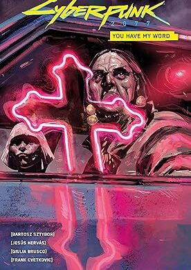 Cyberpunk 2077: You Have My Word