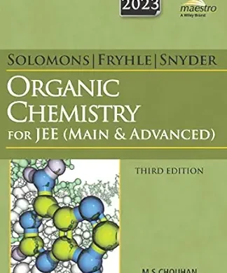 Wiley's Solomons, Fryhle & Snyder Organic Chemistry for JEE (Main & Advanced), 3ed, 2023 | New | BS