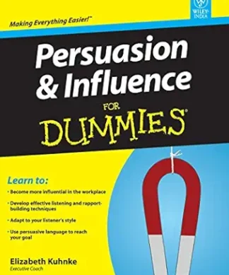 Persuasion & Influence for Dummies