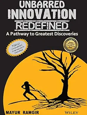 Unbarred Innovation Redefined : A Pathway to Greatest Discoveries