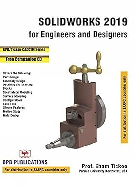 Solid Works 2019 for Engineers & Designers