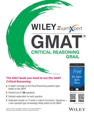 Wiley's ExamXpert GMAT Critical Reasoning Grail