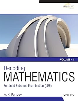 Wiley's Decoding Mathematics For JEE, Vol II
