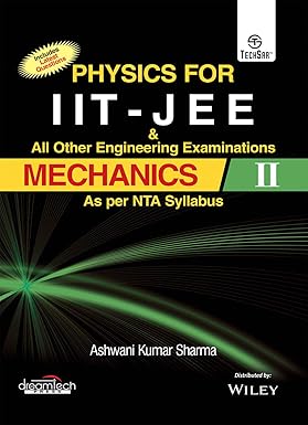 Physics for IIT - JEE & All Other Engineering Examinations, Mechanics II, As per NTA Syllabus  | e