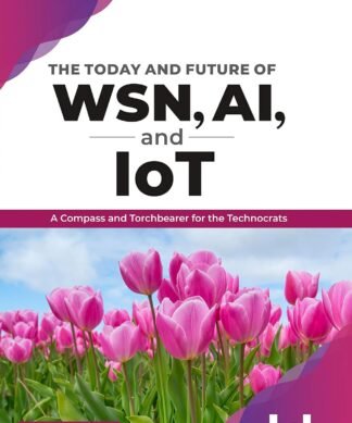 The Today and Future of WSN, AI, and IOT