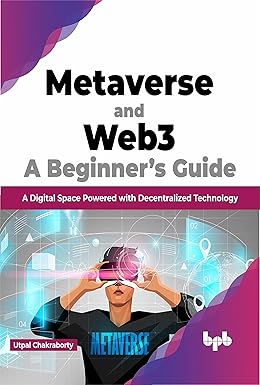 Metaverse and Web3: A Beginner?s Guide?