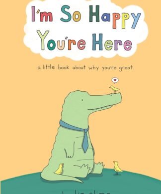 I?M So Happy You?Re Here