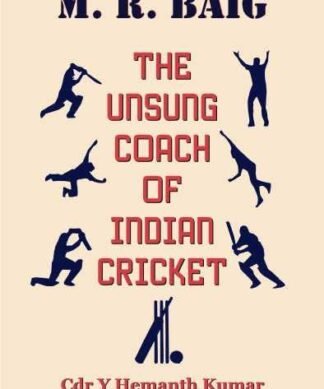 M. R. Baig - The Unsung Coach of Indian Cricket