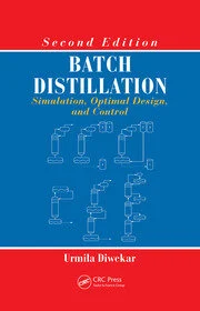 Batch Distillation : Simulation, Optimal Design, and Control, 2/E Hardcover