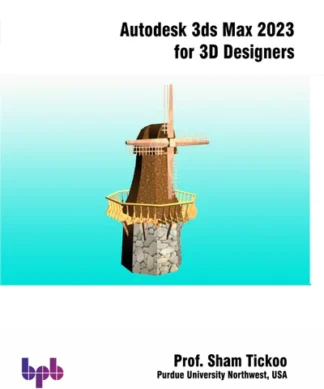 Autodesk 3ds Max 2023 for 3D Designers