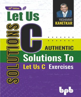 Let Us C Solutions - 20th Edition