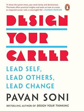 Design Your Career: Lead Self, Lead Others, Lead Change