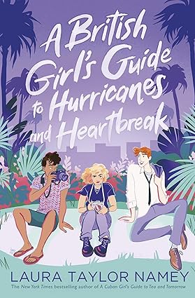 A BRITISH GIRLS GUIDE TO HURRICANES & HEARTBREAK