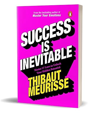 Success Is Inevitable: 17 Laws to Unlock Your Hidden Potential and Boost Your Confidence; author of Dopamine Detox