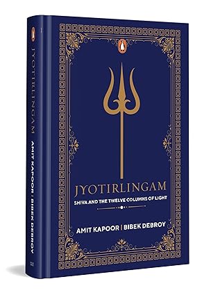 Jyothirlingam: Shiva and the Twelve Columns of Light Paperback – 30 August 2024