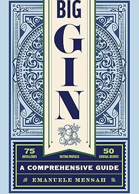 Big Gin: The Rebirth of One of the World’s Oldest Spirits