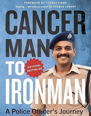Cancerman to Ironman: A Police Officer’s Journey of Arresting