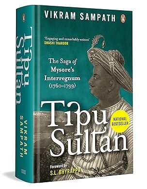 Tipu Sultan: The Saga of Mysore's Interregnum (1760-1799)