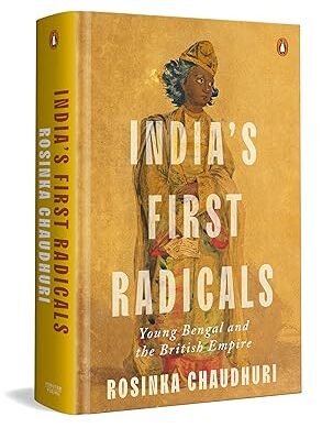 India's First Radicals: Young Bengal and the British Empire