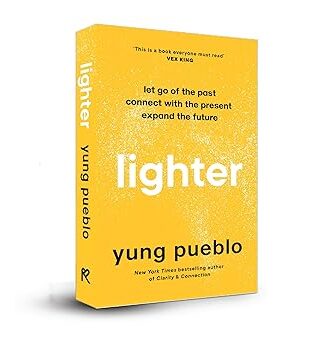 Lighter: Let Go of the Past, Connect with the Present, and Expand The Future