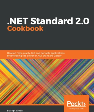.NET Standard 2.0 Cookbook: