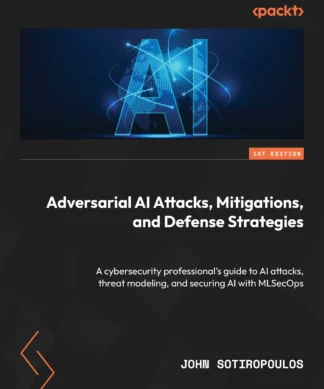 Adversarial AI Attacks, Mitigations, and Defense Strategies: