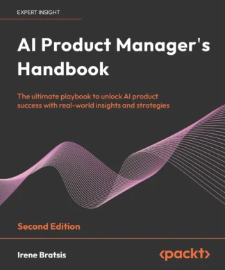 AI Product Manager's Handbook: