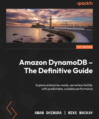 Amazon DynamoDB - The Definitive Guide: