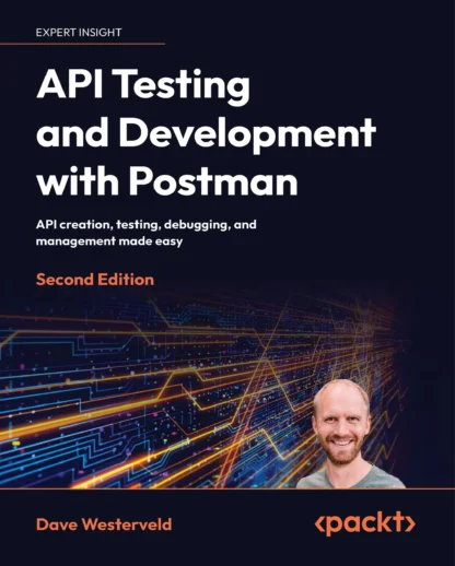 API Testing and Development with Postman: API creation, testing ...
