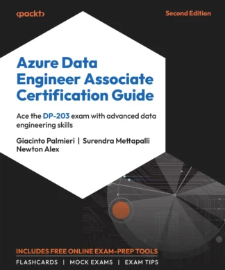 Azure Data Engineer Associate Certification Guide: